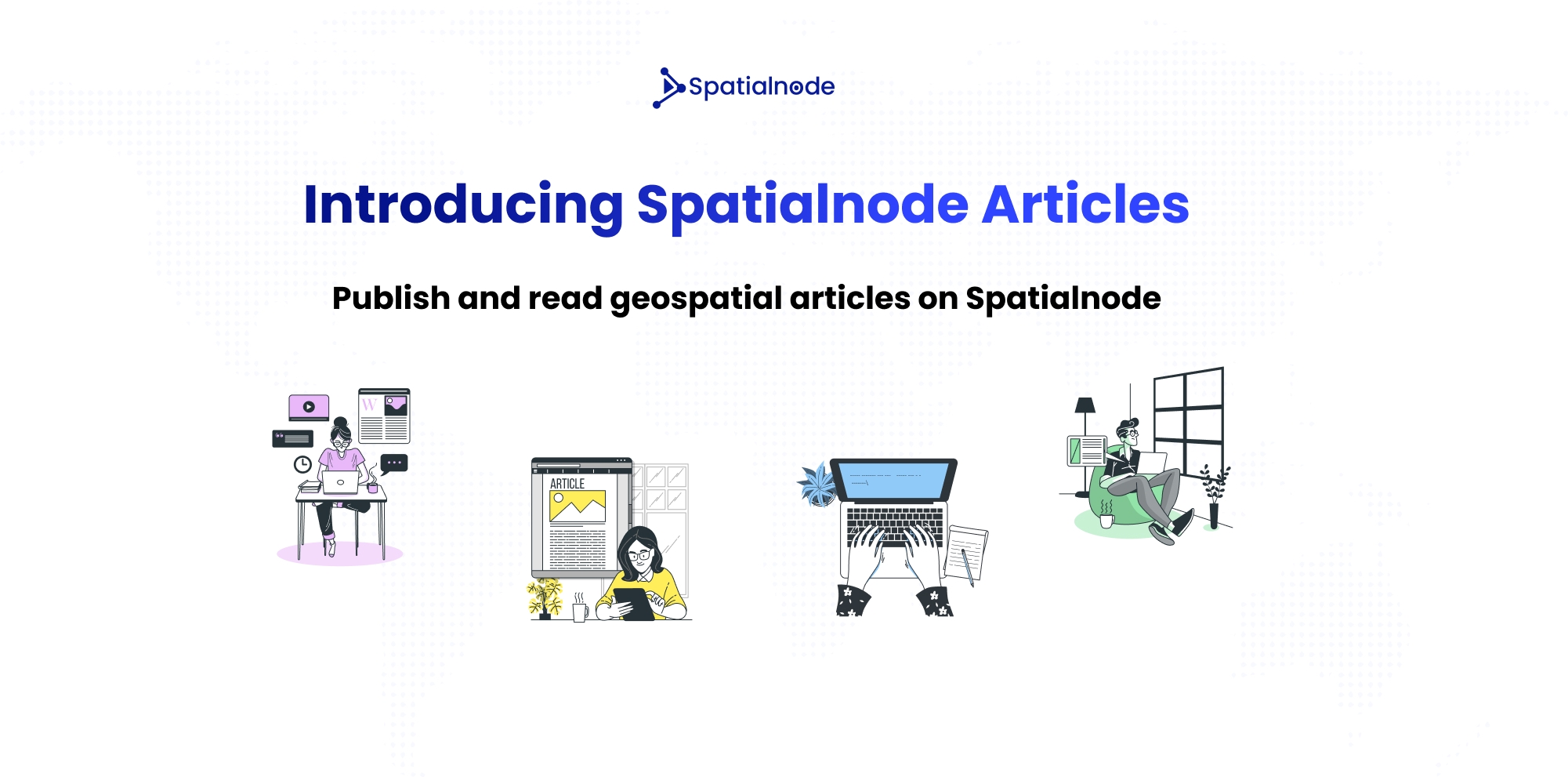 Introducing Spatialnode Articles